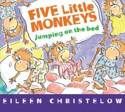 Five Little Monkeys Jumping on the Bed Board Book - Eileen Christelow (ISBN: 9781328884565)