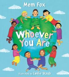 Whoever You are - Mem Fox, Leslie Staub (ISBN: 9781328895813)