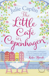 The Little Cafe in Copenhagen - Julie Caplin (ISBN: 9780008259747)