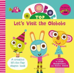 Olobob Top: Let's Visit the Olobobs - Leigh Hodgkinson (ISBN: 9781408897621)