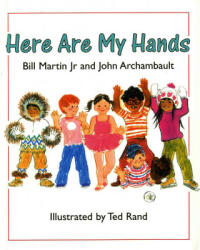 Here are My Hands - Bill Martin, Ted Rand, John Archambault (ISBN: 9780805011685)