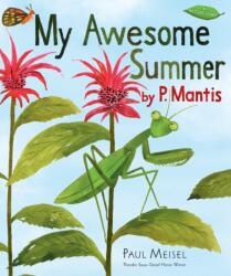 My Awesome Summer by P. Mantis (ISBN: 9780823440061)