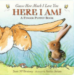 Guess How Much I Love You: Here I Am A Finger Puppet Book - Sam McBratney (ISBN: 9781406361278)