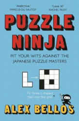 Puzzle Ninja - Pit Your Wits Against The Japanese Puzzle Masters (ISBN: 9781783351374)