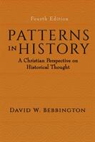 Patterns in History: A Christian Perspective on Historical Thought (ISBN: 9781481309516)