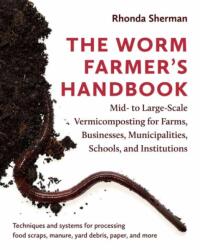 Worm Farmer's Handbook - Rhonda Sherman (ISBN: 9781603587792)