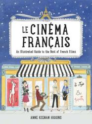 Le Cinema Francais - Anne Keenan Higgins (ISBN: 9780762463466)