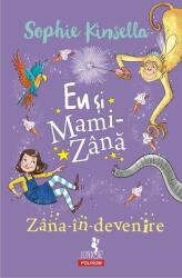 Zâna-în-devenire. Eu și Mami-Zână (ISBN: 9789734675159)