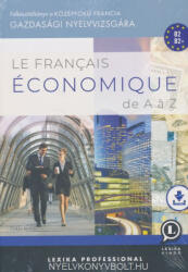 Csikós András: Le Francais Économique De A á Z - Letölthető hanganyaggal (ISBN: 9786155200892)