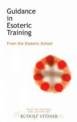 Guidance in Esoteric Training - Rudolf Steiner (2000)