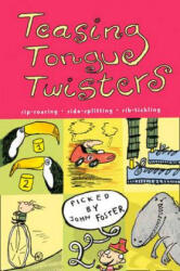 Teasing Tongue-Twisters - John Foster (ISBN: 9780007112142)