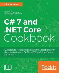 C# 7 and . NET Core Cookbook - Second Edition: Serverless programming Microservices and more (ISBN: 9781787286276)