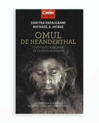 OMUL DE NEANDERTHAL. O POVESTE RESCRISA DE STIINTA MODERNA (ISBN: 9786067934625)