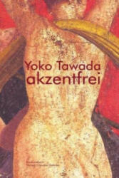 akzentfrei - Yoko Tawada (ISBN: 9783887695576)