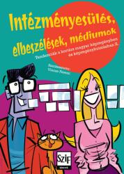Intézményesülés, elbeszélések, médiumok (ISBN: 9789638798459)