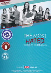 Szabó Szilvia PhD, John Barefield, Papp Eszter PhD: The Most Hated Topics at the ECL Exam - English Level B2 + MP3 Download (ISBN: 9786155386152)