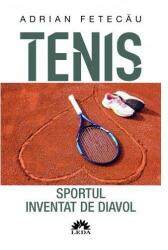 Tenis. Sportul inventat de diavol (ISBN: 9786067934823)