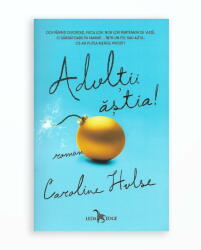 ADULTII ASTIA! (ISBN: 9786067934601)