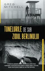 Tunelurile de sub zidul Berlinului (ISBN: 9786060060789)