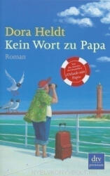Dora Heldt: Dora Heldt: Kein Wort zu Papa (2010)