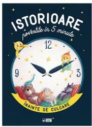 Istorioare povestite în 5 minute înainte de culcare (ISBN: 9789975001397)