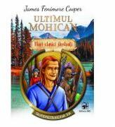 Ultimul mohican. Mari clasici ilustrati - James Fenimore Cooper (ISBN: 9789975002172)