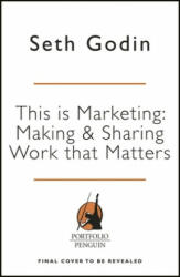 This is Marketing - Seth Godin (ISBN: 9780241370148)