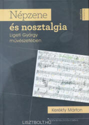 Népzene és nosztalgia Ligeti György művészetében (2018)