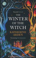 Katherine Arden: The Winter of the Witch (ISBN: 9781785039720)