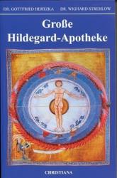 Große Hildegard-Apotheke - Gottfried Hertzka, Wighard Strehlow (2010)