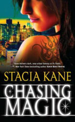 Chasing Magic - Stacia Kane (ISBN: 9780345527523)