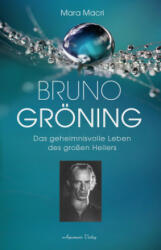 Bruno Gröning - Mara Macri (ISBN: 9783894278052)