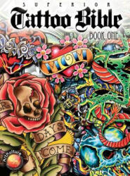 Tattoo Bible - Superior Tattoo (ISBN: 9781941064429)