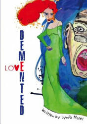 Demented Love - Lynfa Moses (ISBN: 9781326886974)