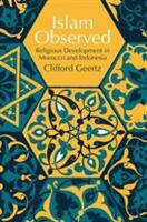 Islam Observed - Clifford Geertz (ISBN: 9780226285115)
