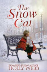Snow Cat - Holly Webb (ISBN: 9781847159618)