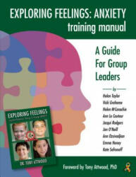 Exploring Feelings: Anxiety Training Manual - Helen McConachie, Tony Attwood (ISBN: 9781941765555)