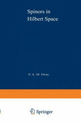 Spinors in Hilbert Space - Paul Dirac (ISBN: 9781475700367)