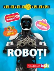 Roboti. Seria Discover Science - Clive Gifford (ISBN: 9786063802645)