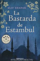 La bastarda de Estambul - Elif Shafak, Elisa Sonia Tapia Sánchez (2010)