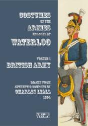 Uniforms of the Armies at Waterloo - Markus Stein, Markus Gärtner (ISBN: 9783963600036)