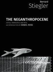 Neganthropocene - Bernard Stiegler (ISBN: 9781785420481)
