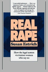 Real Rape - Susan Estrich (ISBN: 9780674749443)