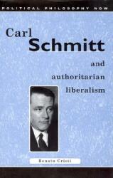 Carl Schmitt and Authoritarian Liberalism: Strong State Free Economy (ISBN: 9780708314418)