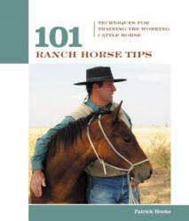 101 Ranch Horse Tips - Patrick Hooks (ISBN: 9781592288786)