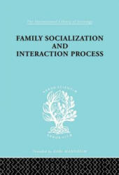 Family: Socialization and Interaction Process - Talcot Parsons (ISBN: 9780415436519)