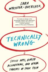 Technically Wrong - Sara Wachter-Boettcher (ISBN: 9780393356045)