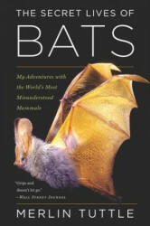 Secret Lives of Bats - MERLIN TUTTLE (ISBN: 9780544815599)
