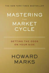 Mastering The Market Cycle - Howard S Marks (ISBN: 9781328479259)