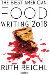 The Best American Food Writing 2018 (ISBN: 9781328662248)
